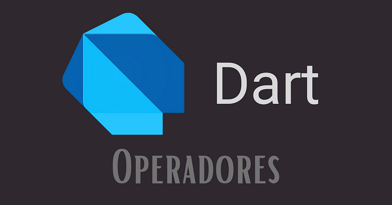 Dart - Operadores