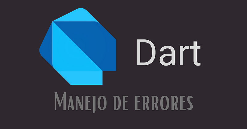 Dart — Manejo de errores
