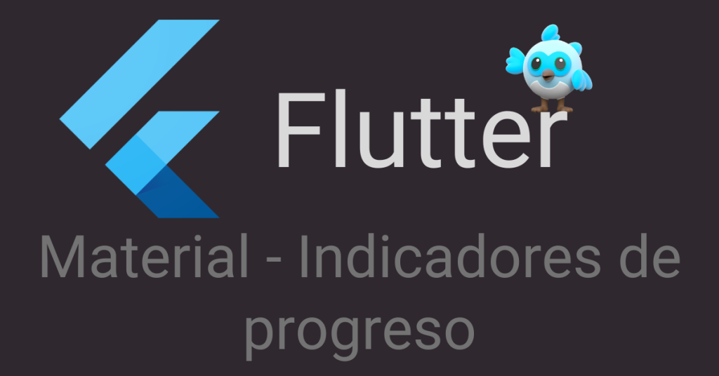 Flutter: Material — Progress Indicators